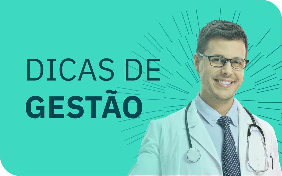 Dicas de gestão para profissionais que desejam abrir a primeira clínica