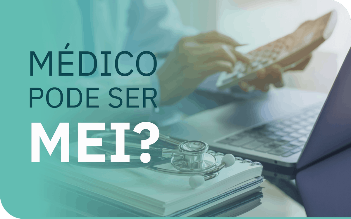 Médico pode ser MEI?