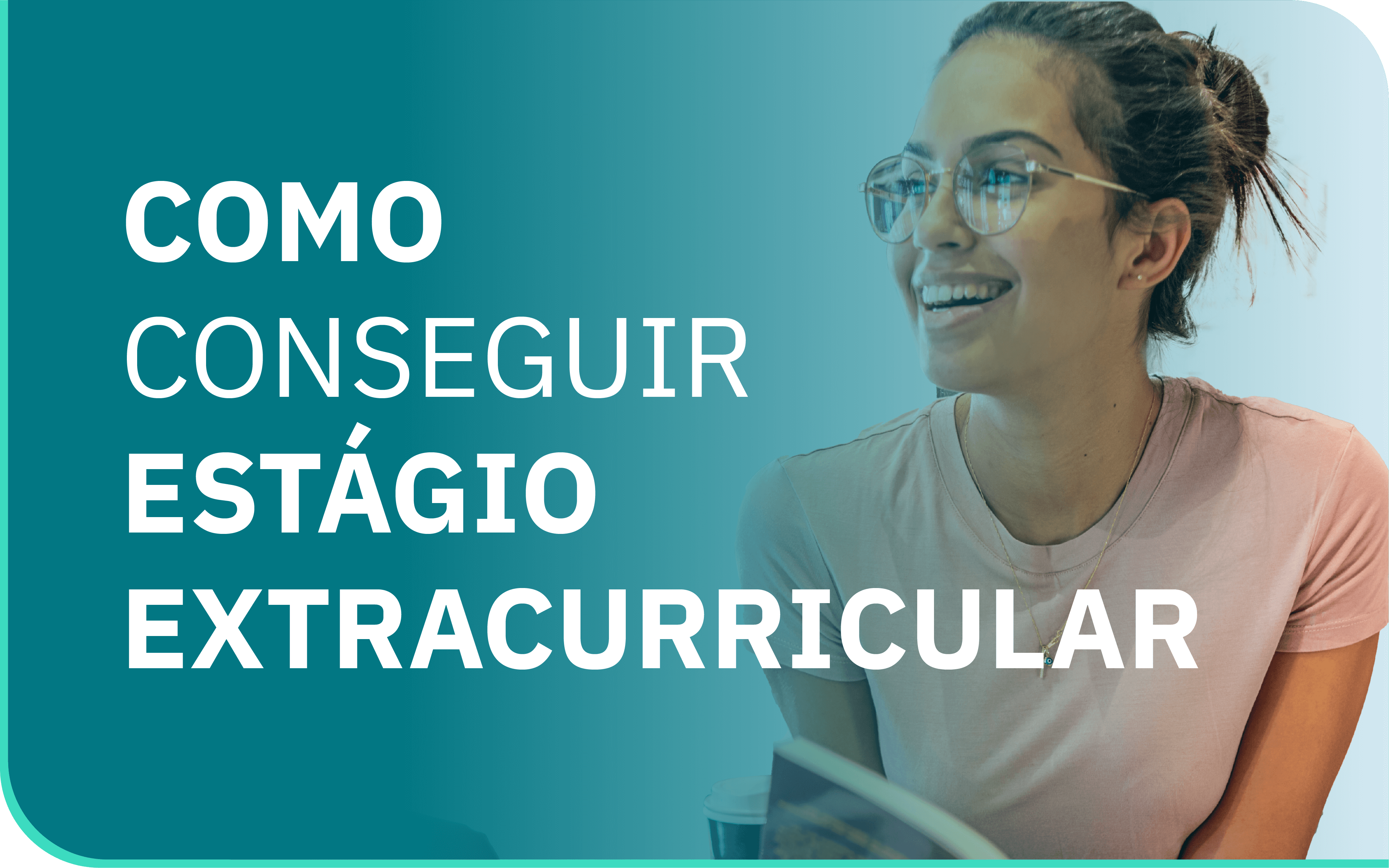 5 Formas de conseguir estágio extracurricular na medicina