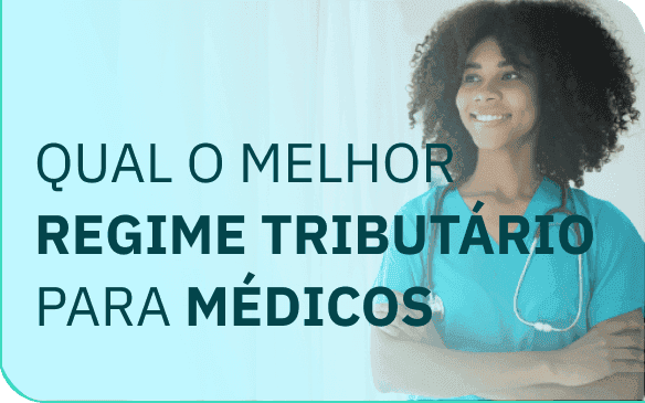 Qual é o melhor regime tributário para médicos?